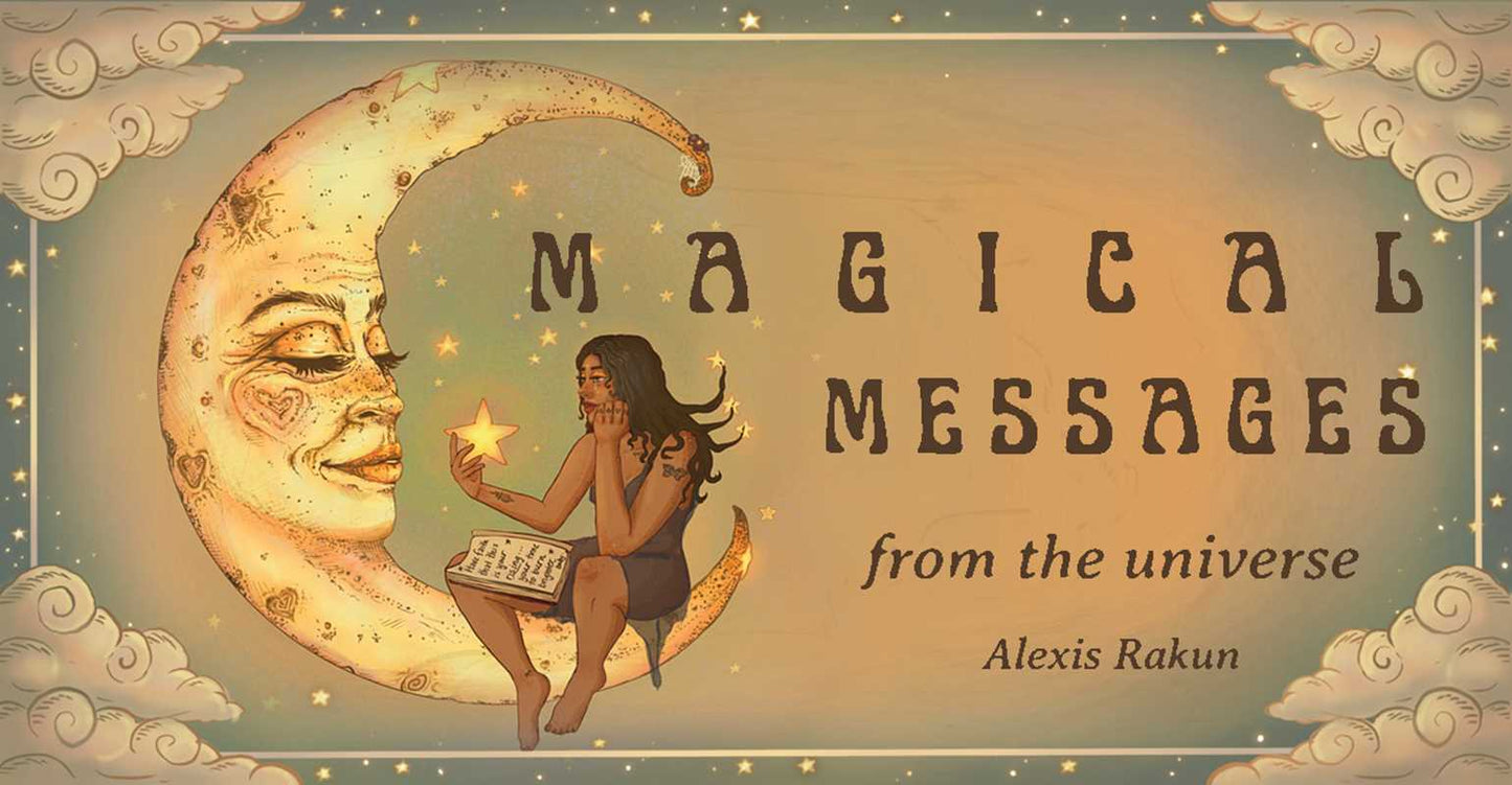 Magical Messages from the Universe by Alexis Rakun